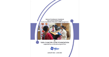 General Practitioner’s Handbook with extracts based on the Continuing Medical Education (CME) Programme by Tata Cancer Care Foundation supported by an educational grant from Pfizer